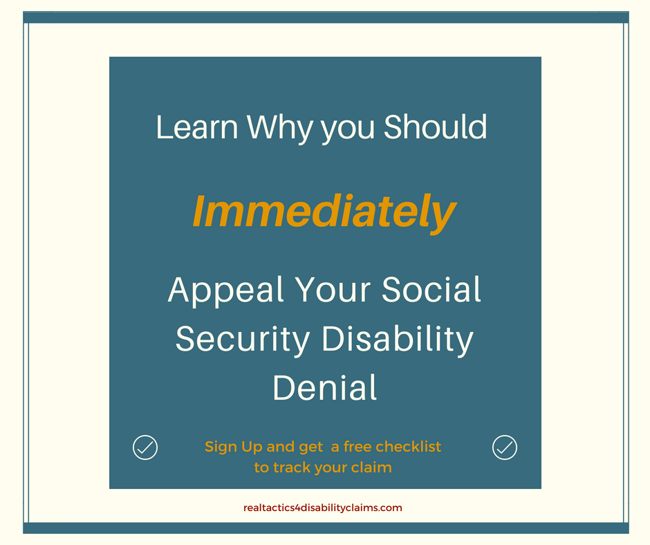 Why You Should Immediately Appeal Your Social Security Disability Denial