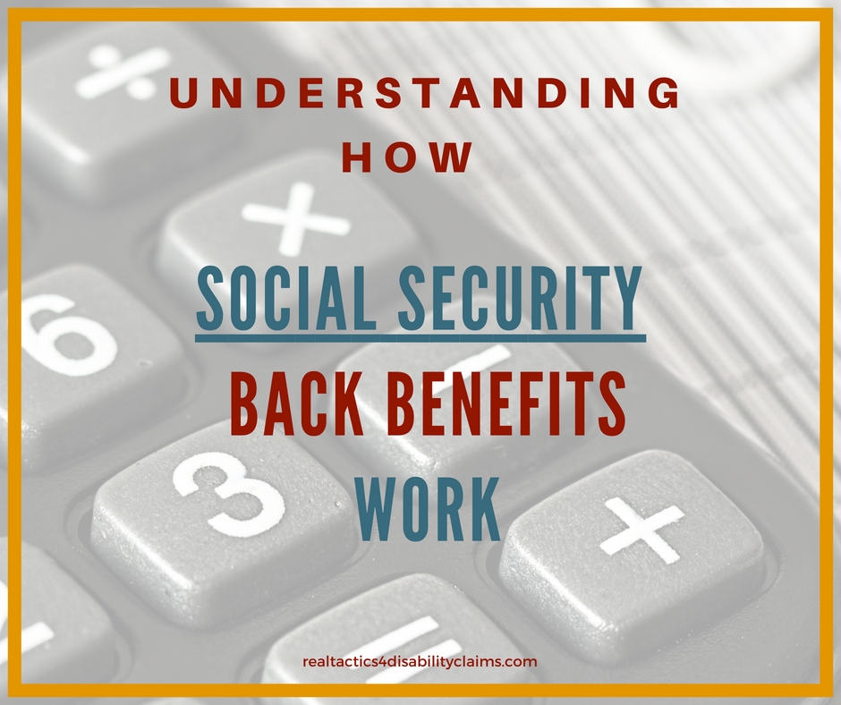 Understanding How Social Security Disability Back Benefits Work